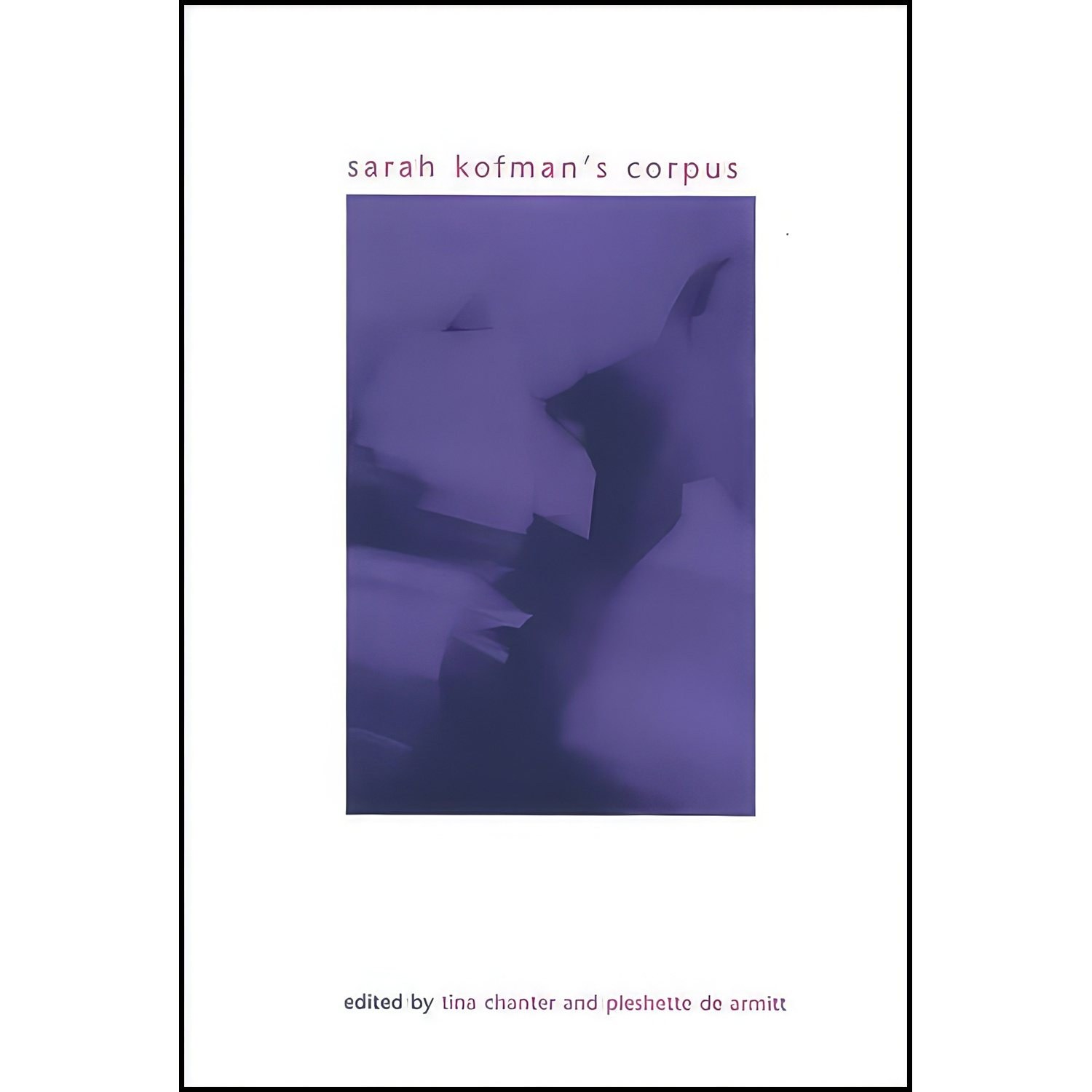 کتاب زبان اصلی Sarah Kofmans Corpus اثر Tina Chanter and Pleshette DeArmitt