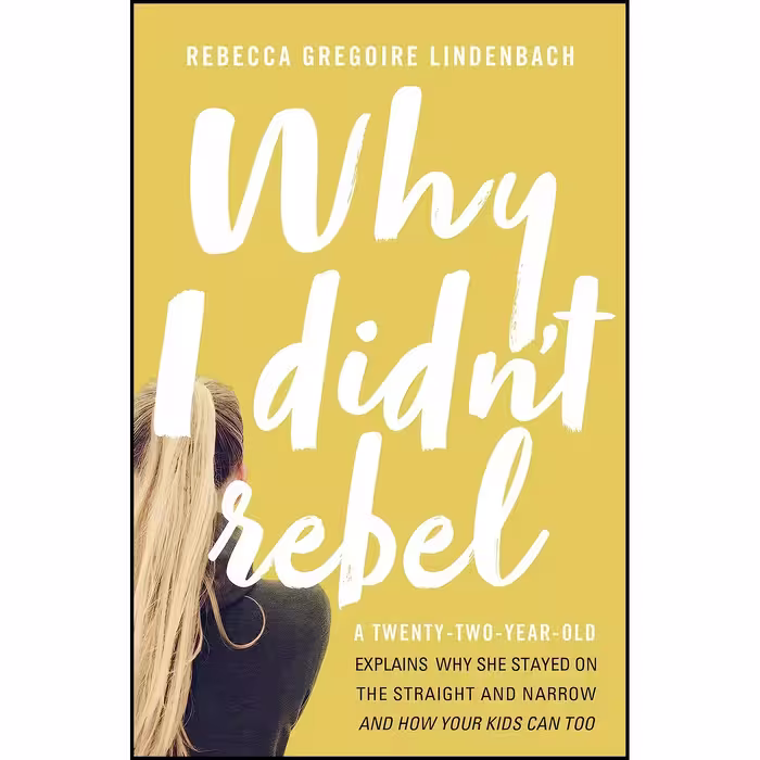 کتاب زبان اصلی Why I Didnt Rebel اثر Rebecca Gregoire Lindenbach