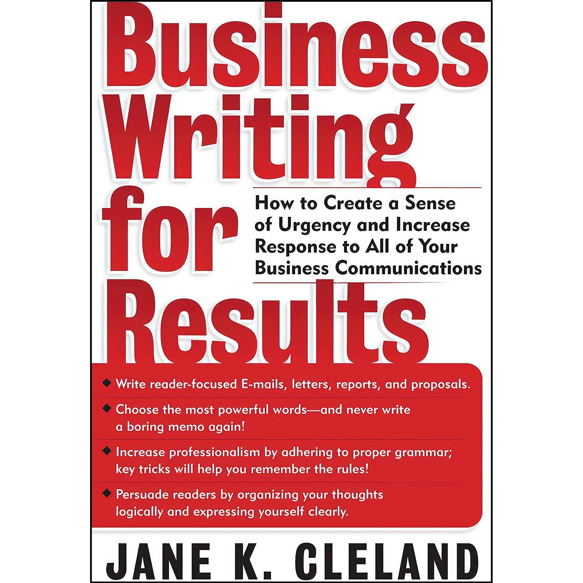 کتاب زبان اصلی Business Writing for Results  اثر Jane K Cleland