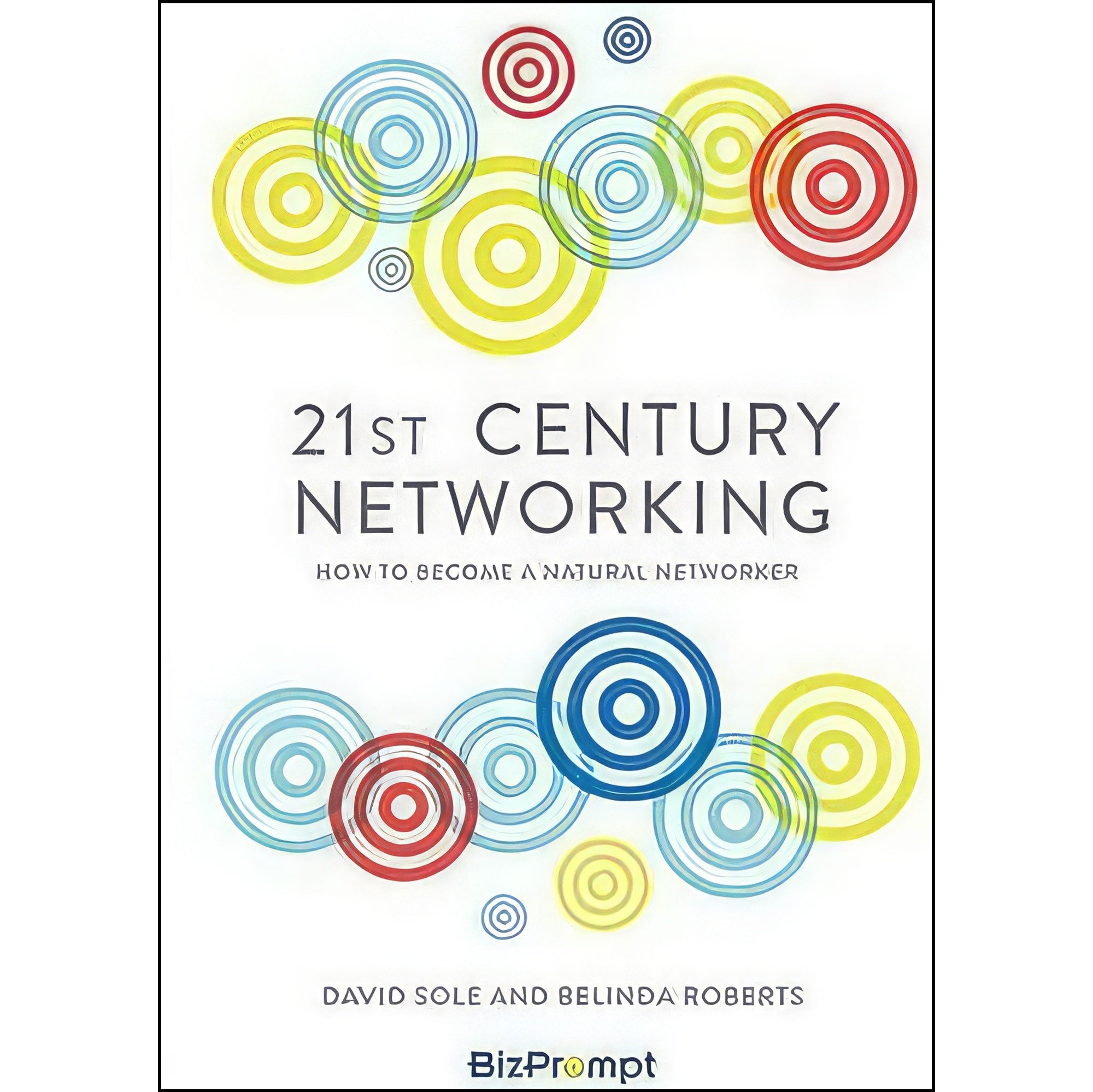 کتاب زبان اصلی st Century Networking اثر David Sole and Belinda Roberts