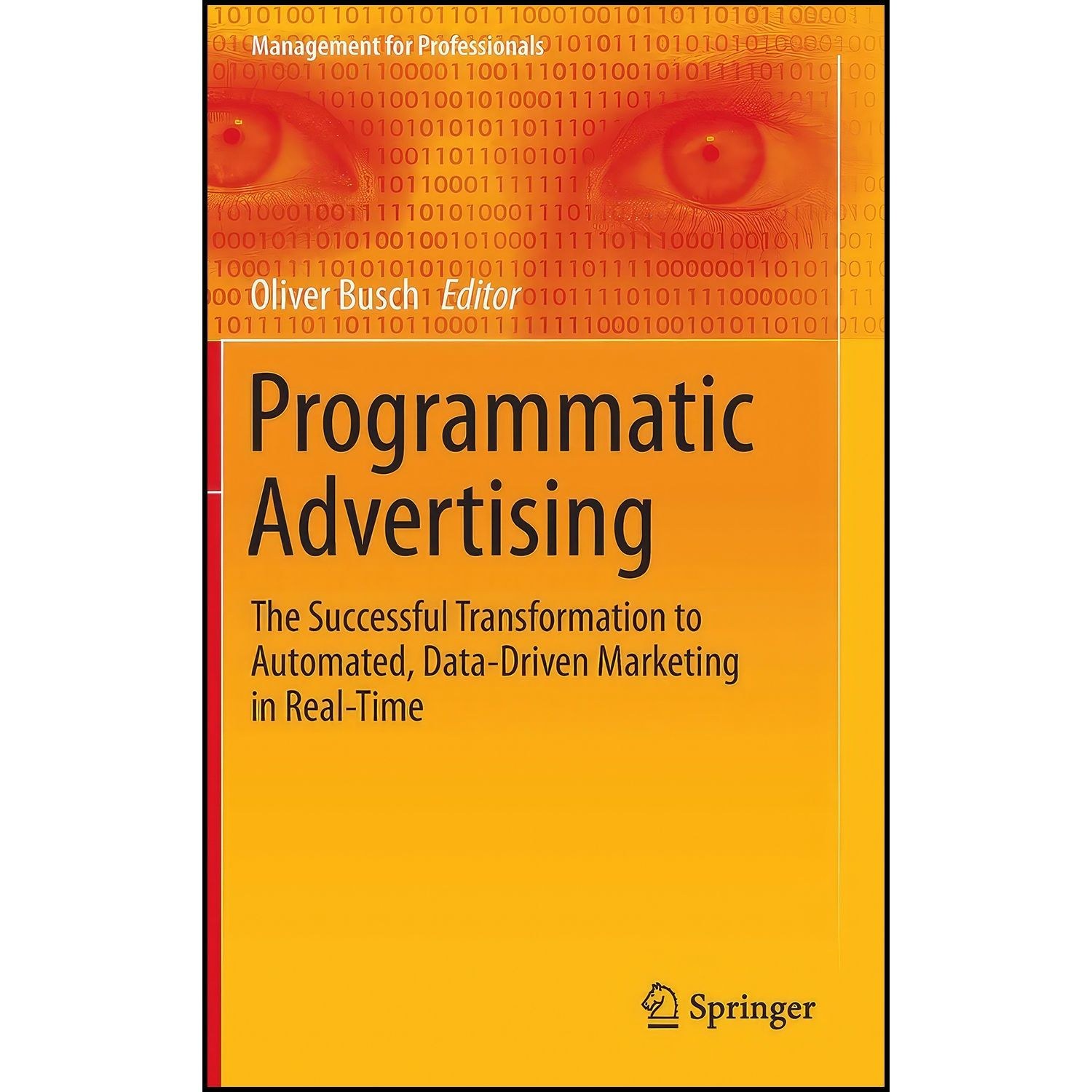 کتاب زبان اصلی Programmatic Advertising اثر Oliver Busch
