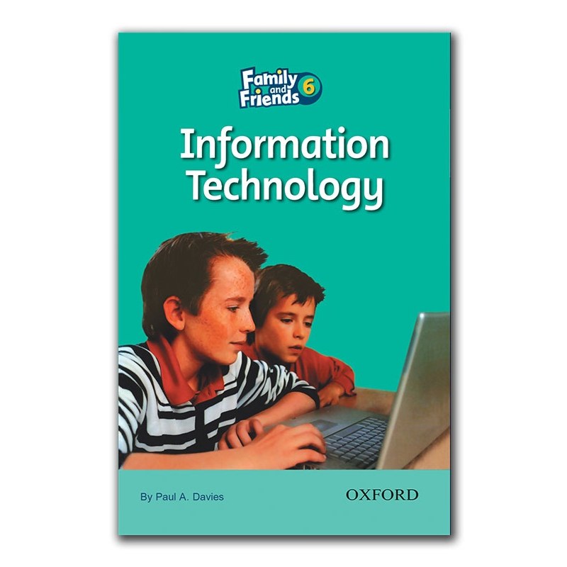 کتاب داستان انگلیسی family and friends 6) information Technology )رنگی (چاپ اصلی و غیر دیجیتال)