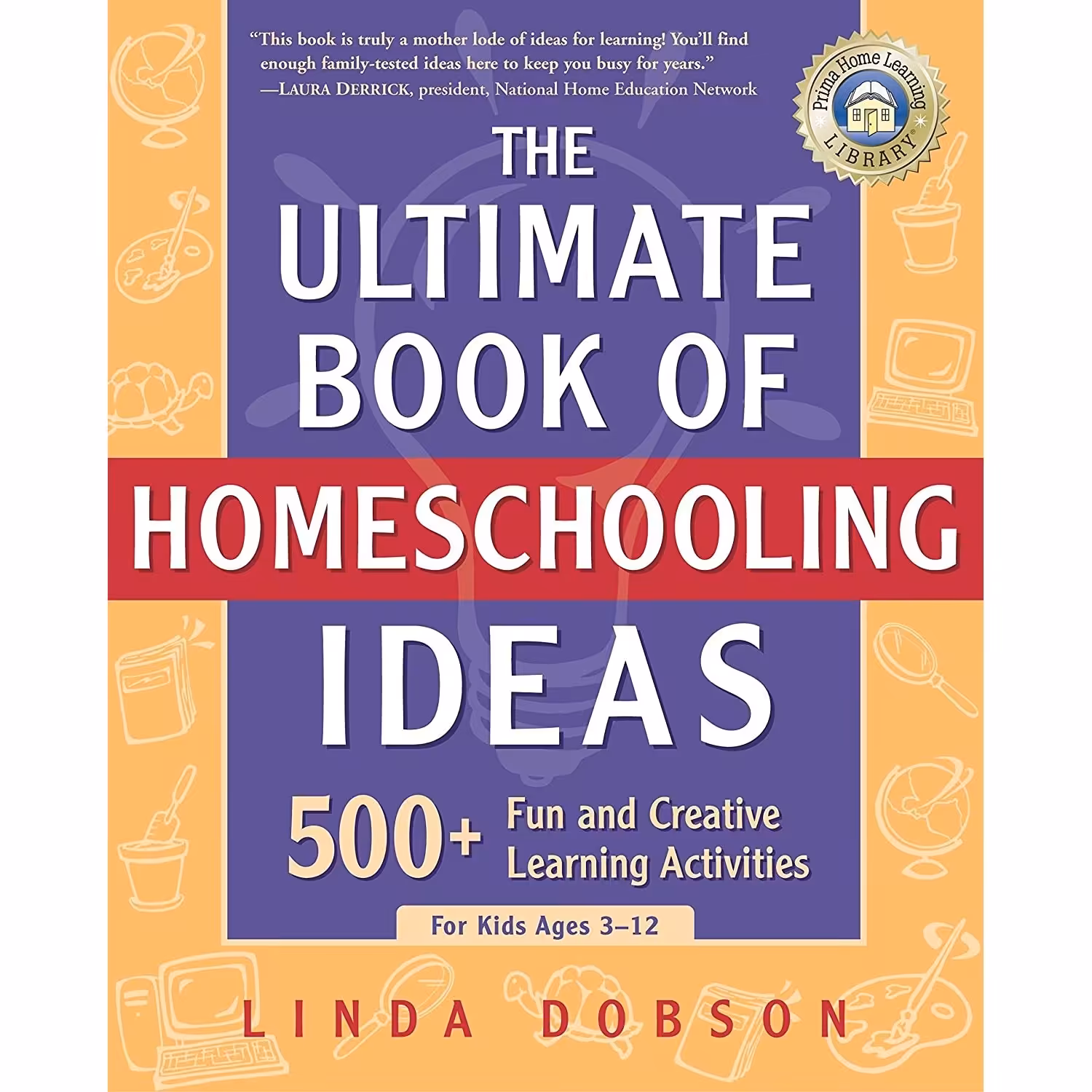 کتاب زبان اصلی The Ultimate Book of Homeschooling Ideas اثر Linda Dobson