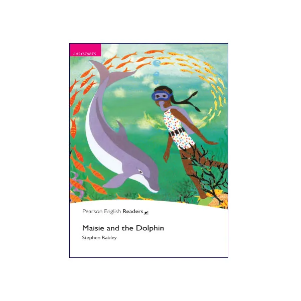Pearson English Readers Easystarts Maisie and the Dolphin