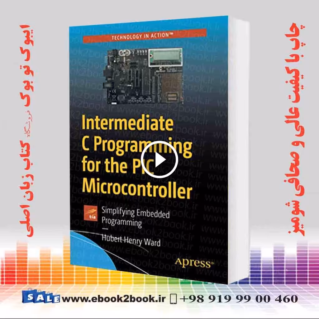 Intermediate C Programming for the PIC Microcontroller