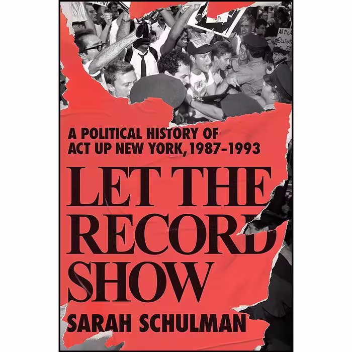 کتاب زبان اصلی Let the Record Show اثر Sarah Schulman