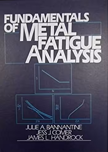 󾕇 دانلود کتاب Bannantine J. A., Fundamentals of Metal Fatigue Analysis, 1989 - دانلود کتاب های دانشگاهی