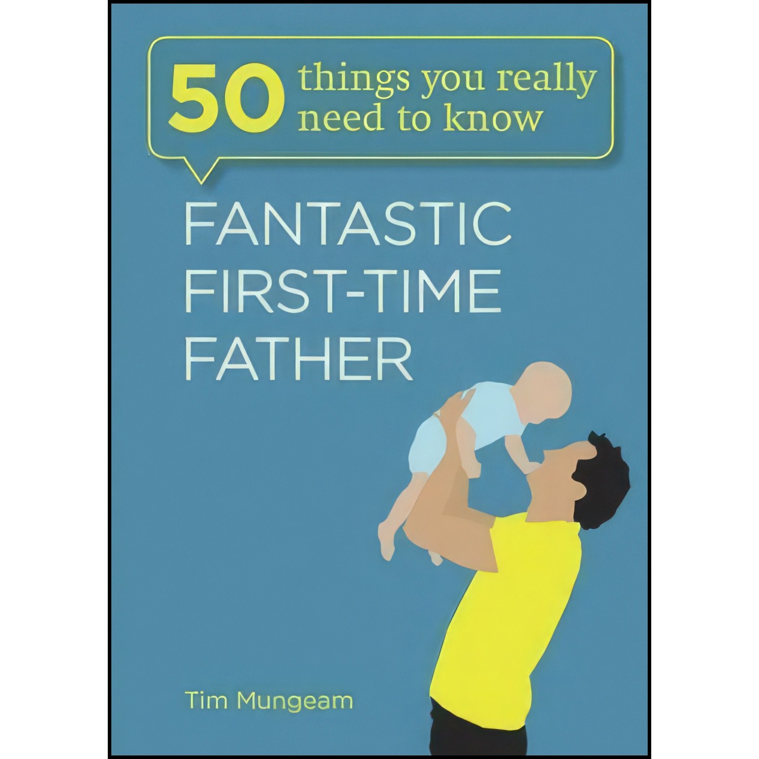 کتاب زبان اصلی Fantastic FirstTime Father اثر Tim Mungeam
