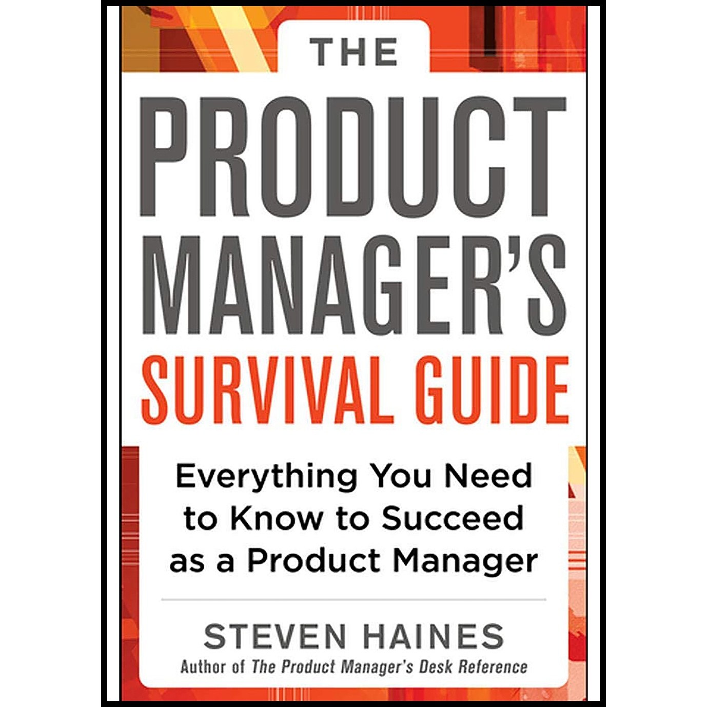 کتاب زبان اصلی The Product Managers Survival Guide اثر Steven Haines