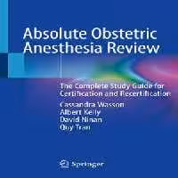 [PDF] دانلود کتاب Absolute Obstetric Anesthesia Review - The Complete Study Guide For Certification And Recertification, 2019