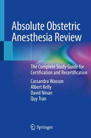 [PDF] دانلود کتاب Absolute Obstetric Anesthesia Review - The Complete Study Guide For Certification And Recertification, 2019
