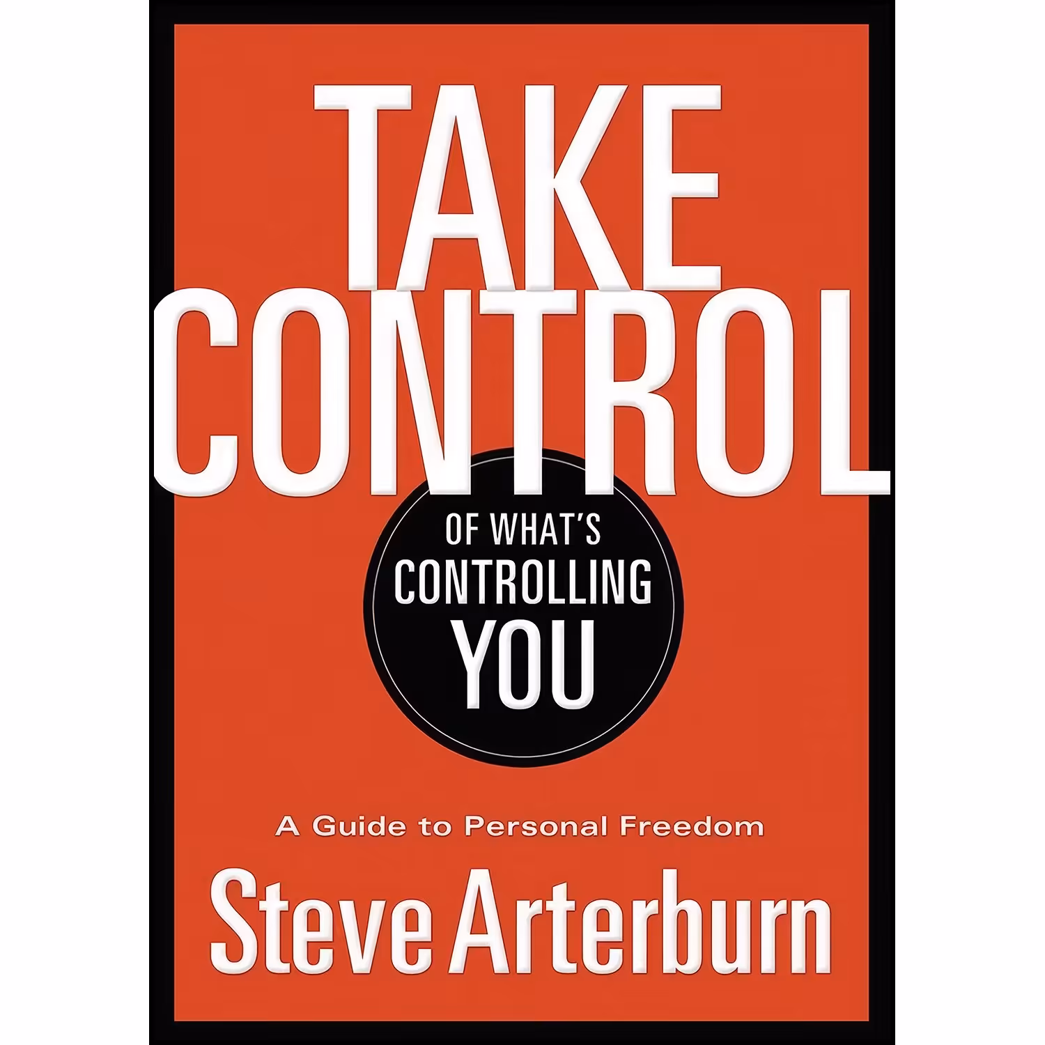 کتاب زبان اصلی Take Control of Whats Controlling You اثر Stephen Arterburn