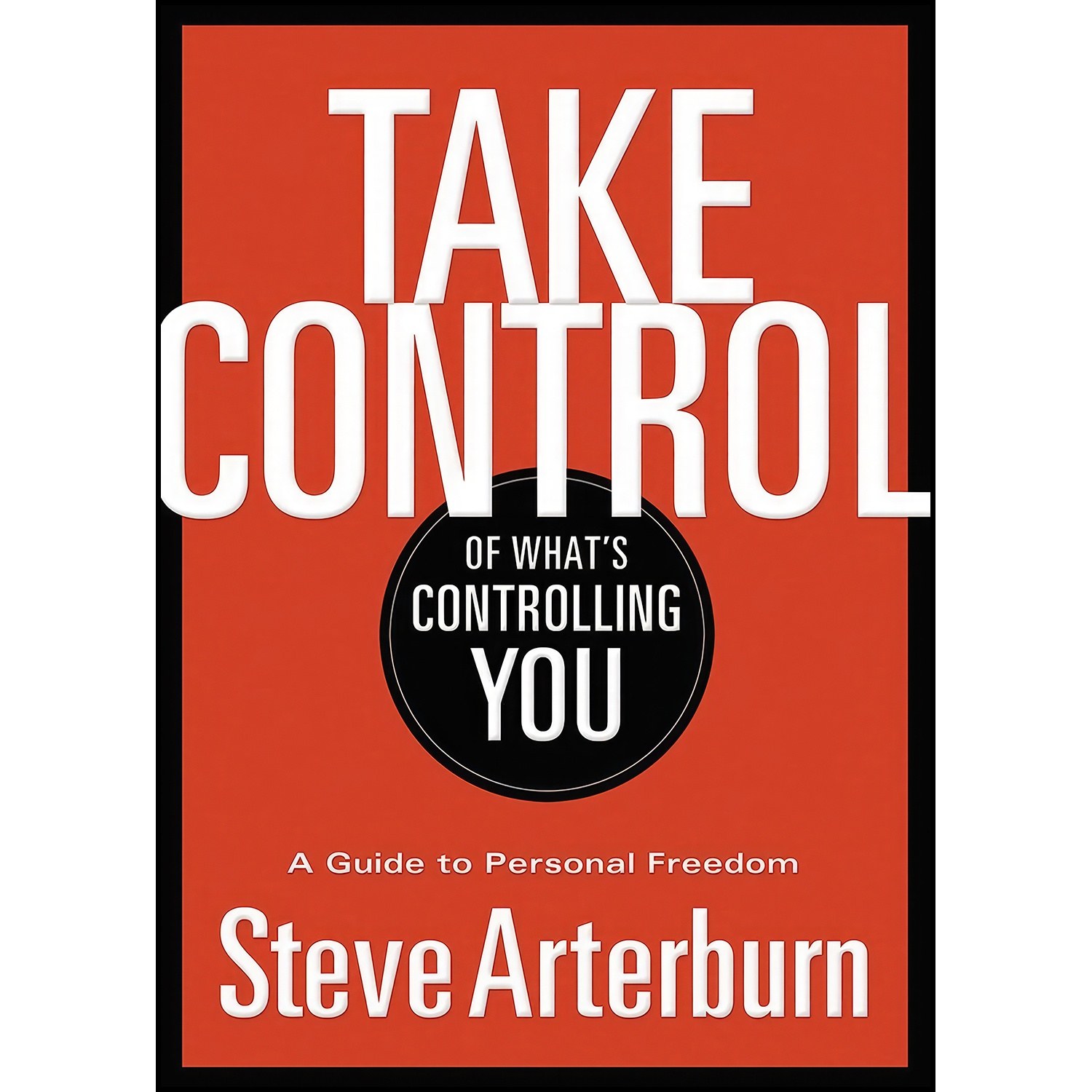 کتاب زبان اصلی Take Control of Whats Controlling You اثر Stephen Arterburn