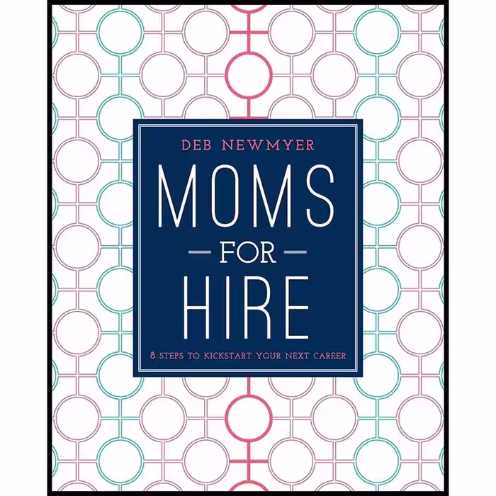 کتاب زبان اصلی Moms For Hire اثر Deborah Jelin Newmyer and Kathleen Kennedy