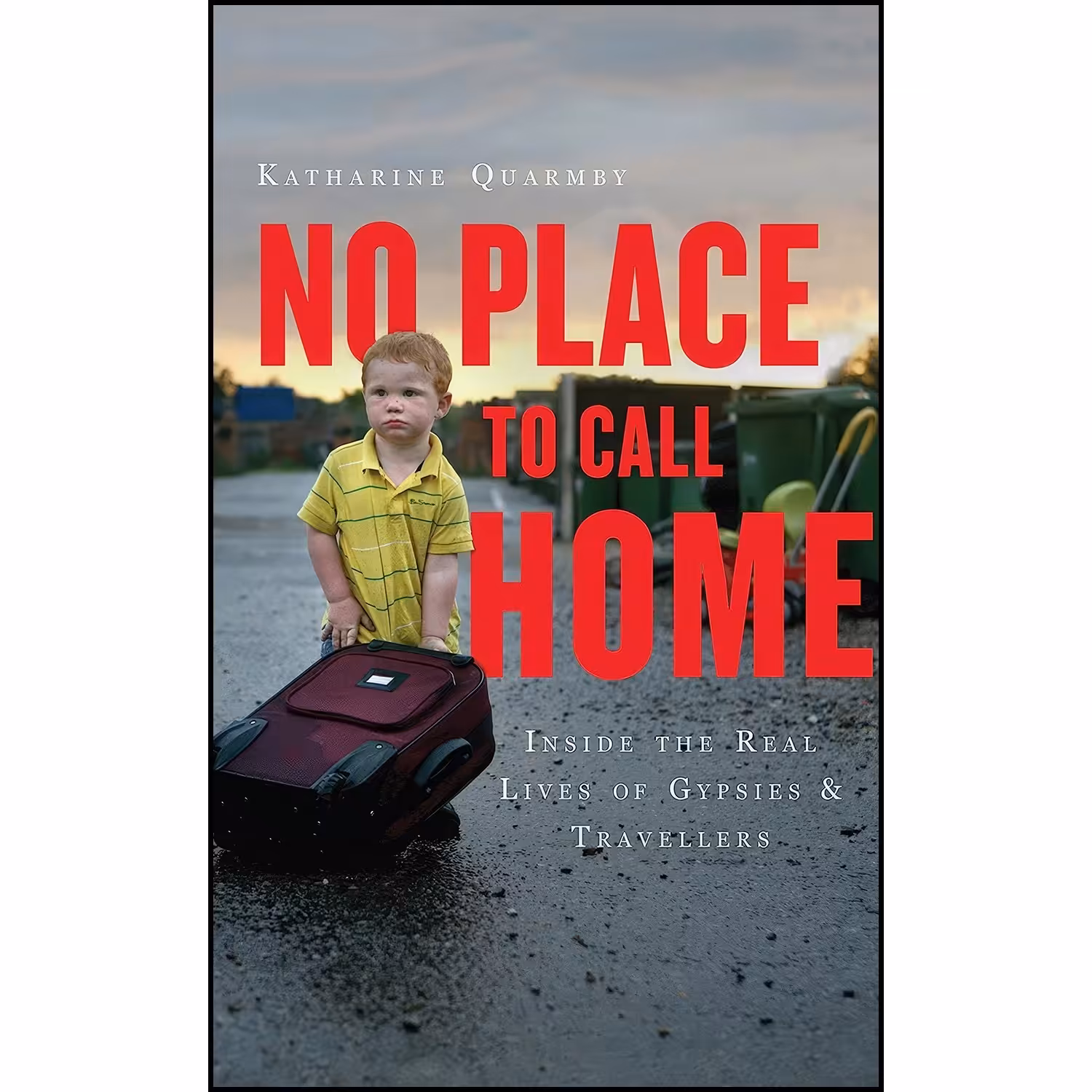 کتاب زبان اصلی No Place to Call Home اثر Katharine Quarmby