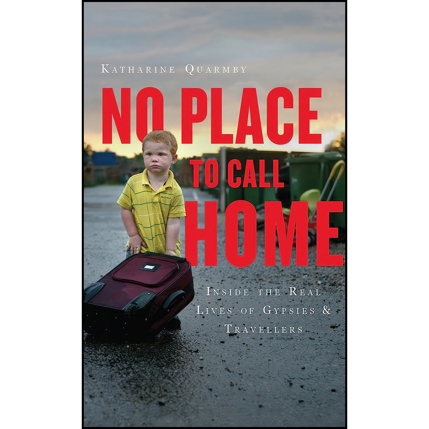 کتاب زبان اصلی No Place to Call Home اثر Katharine Quarmby