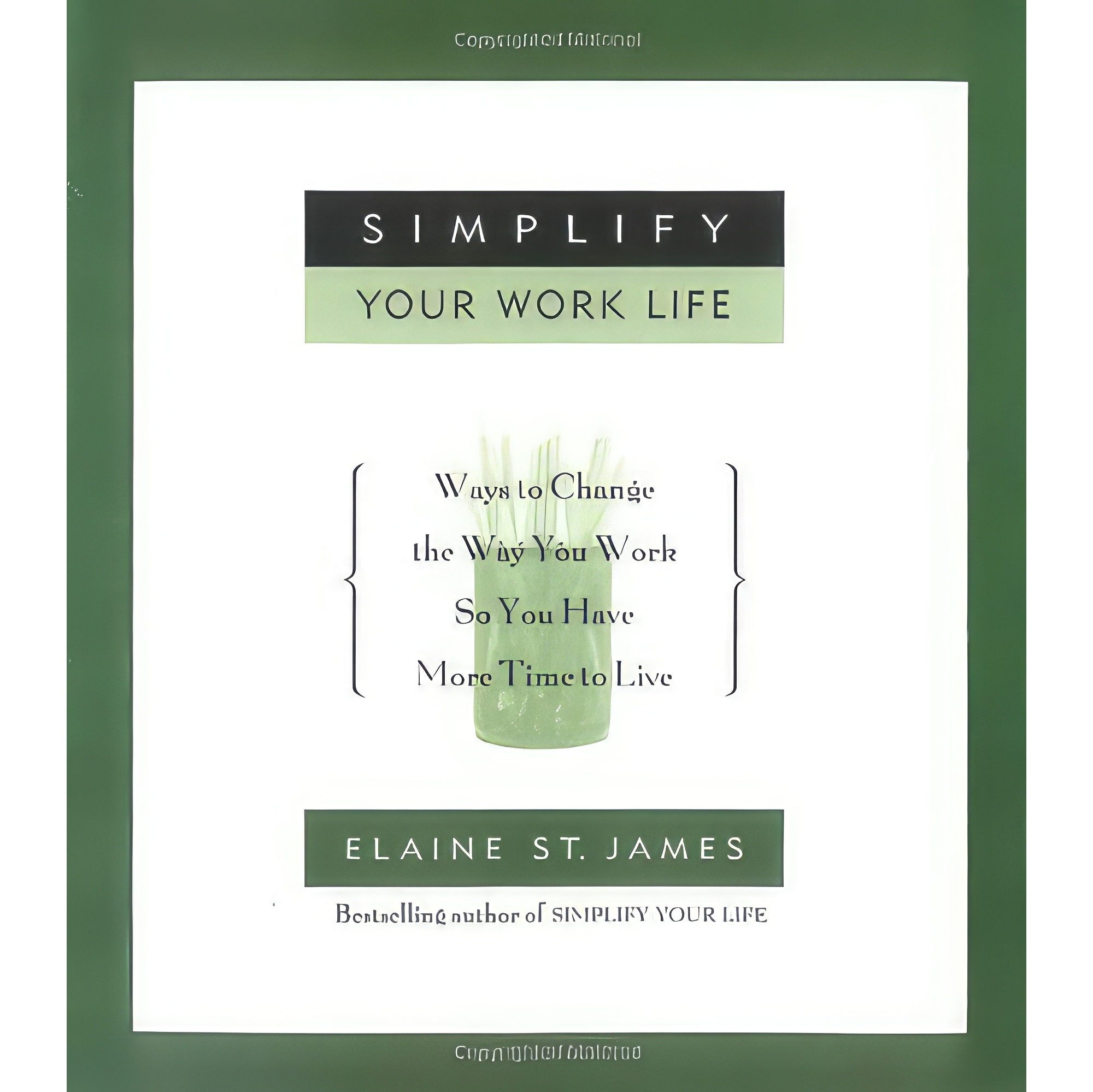 کتاب زبان اصلی Simplify Your Work Life اثر Elaine StJames انتشارات Hyperion