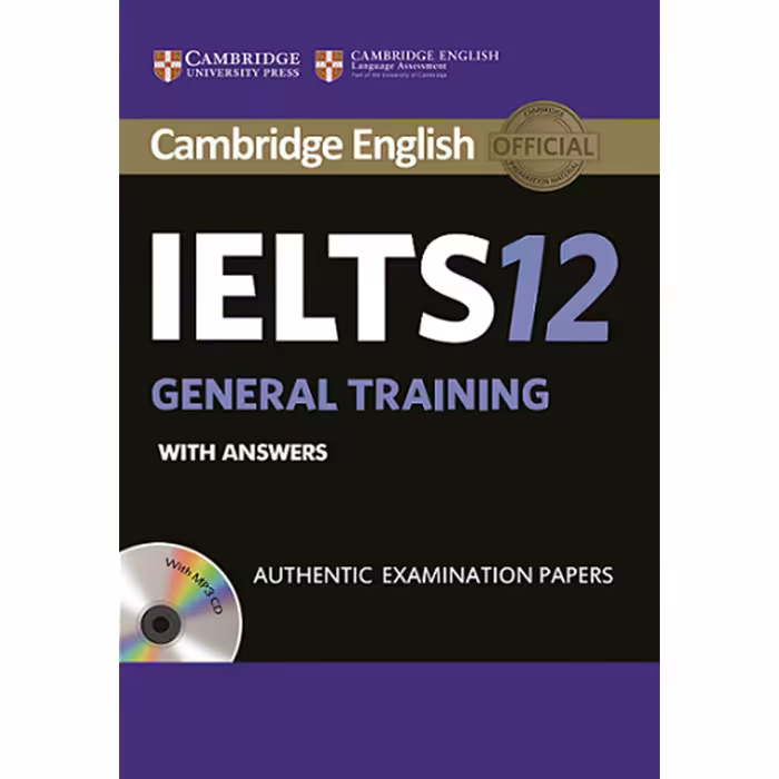 کتاب IELTS 12 General Training اثر جمعی از نویسندگان انتشارات Cambridge