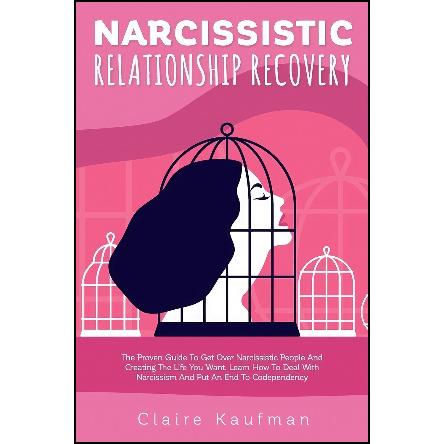 کتاب زبان اصلی Narcissistic Relationship Recovery اثر Claire Kaufman