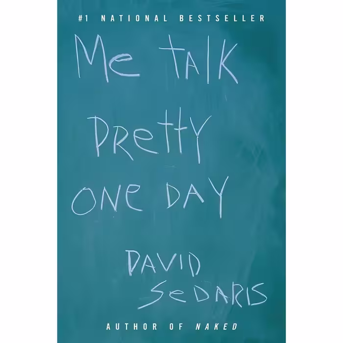 کتاب زبان اصلی Me Talk Pretty One Day اثر David Sedaris انتشارات Back Bay Books