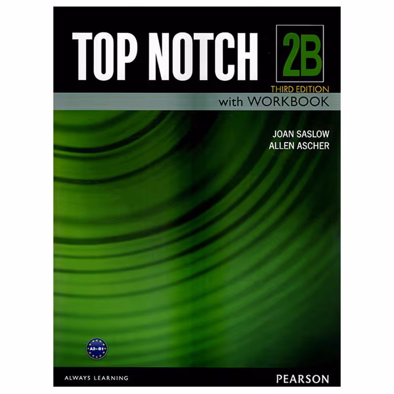 کتاب Top Notch 2B اثر Joan Saslow and Allen Ascher انتشارات هدف نوین