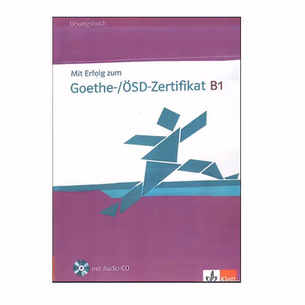 کتاب Mit Erfolg Zum Goethe OSD Zertifikat B1 Ubungsbuch اثر Britta Weber -hans hantschel انتشارات klett
