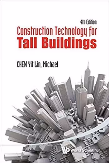 󾕇 دانلود کتاب Chew Y. L. M., Construction Technology for Tall Buildings, 4th ed, 2012 - دانلود کتاب های دانشگاهی
