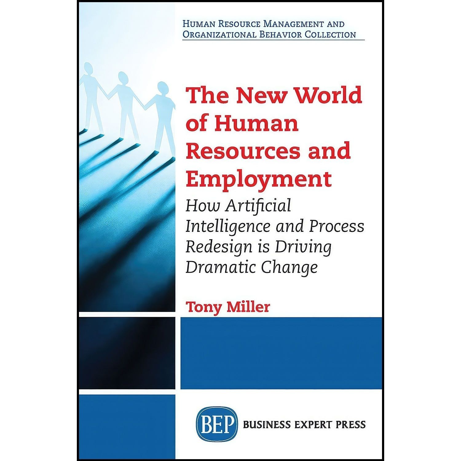 کتاب زبان اصلی The New World of Human Resources and Employment اثر Tony Miller