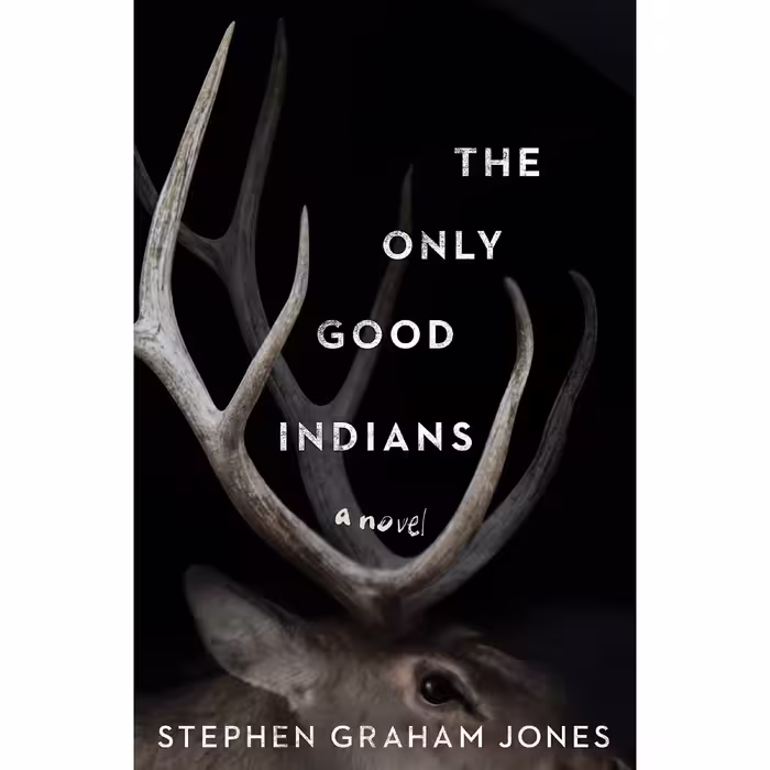 کتاب زبان اصلی The Only Good Indians اثر Stephen Graham Jones