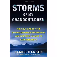 کتاب زبان اصلی Storms of My Grandchildren اثر James C Hansen انتشارات Bloomsbury