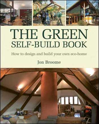  دانلود کتاب The Green Self-Build Book - How to Design and Build Your Own Eco-Home - دانلود کتاب های دانشگاهی
