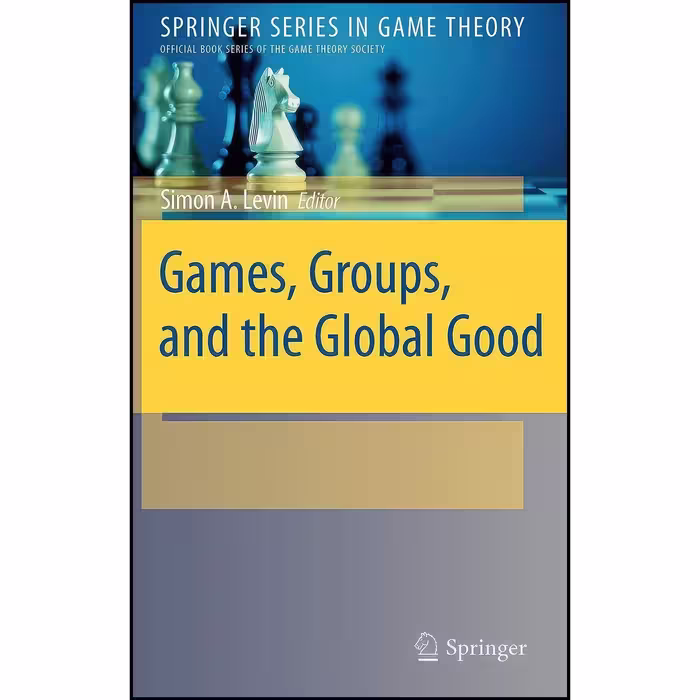 کتاب زبان اصلی Games Groups and the Global Good  اثر Simon A Levin