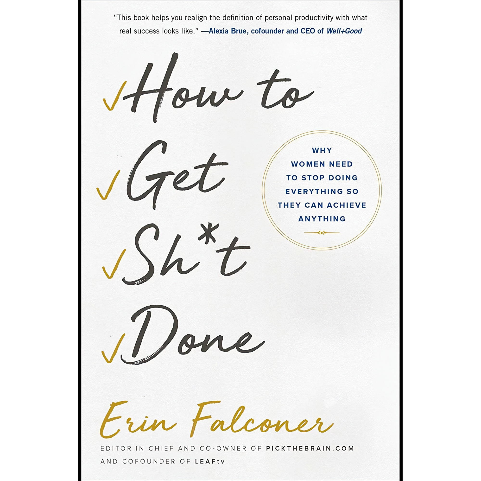 کتاب زبان اصلی How to Get Sht Done Why Women Need to Stop Doing Everything so Th