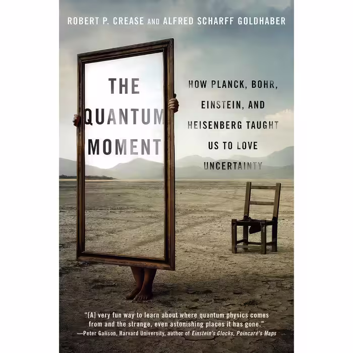 کتاب زبان اصلی The Quantum Moment اثر Robert P CreaseAlfred Scharff Goldhaber