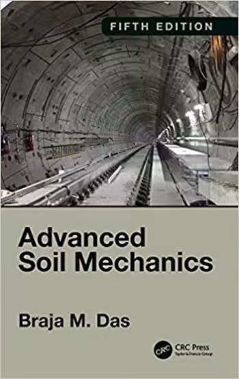 󾕇 دانلود کتاب Das D. M., Advanced Soil Mechanics, 5th ed, 2019 - دانلود کتاب های دانشگاهی