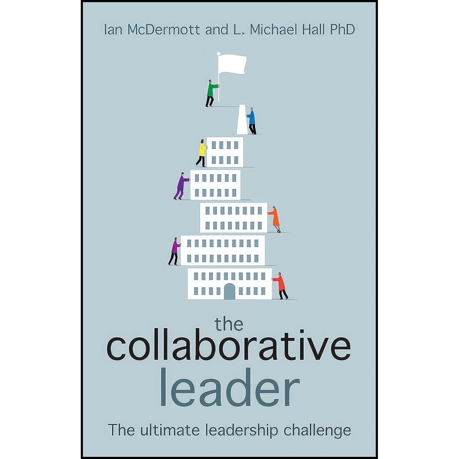 کتاب زبان اصلی The Collaborative Leader اثر Ian McDermott and L Michael Hall