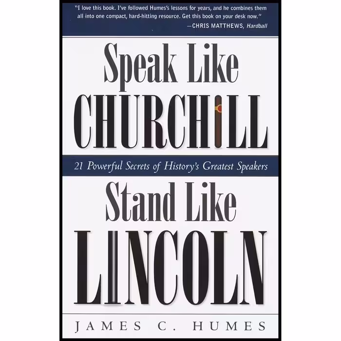 کتاب زبان اصلی Speak Like Churchill Stand Like Lincoln اثر James C Humes