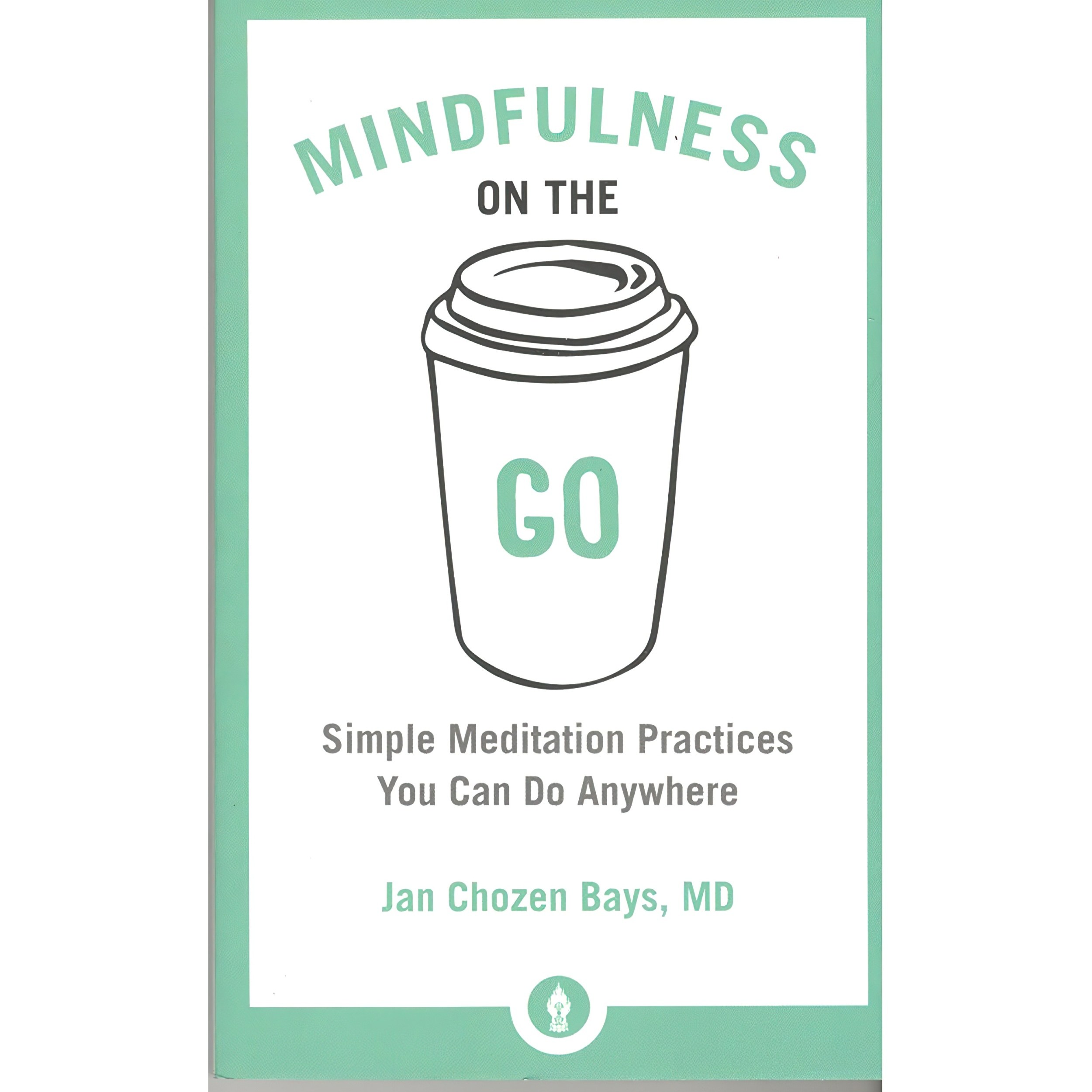 کتاب زبان اصلی Mindfulness on the Go Paperback CHOZEN BAYS JAN