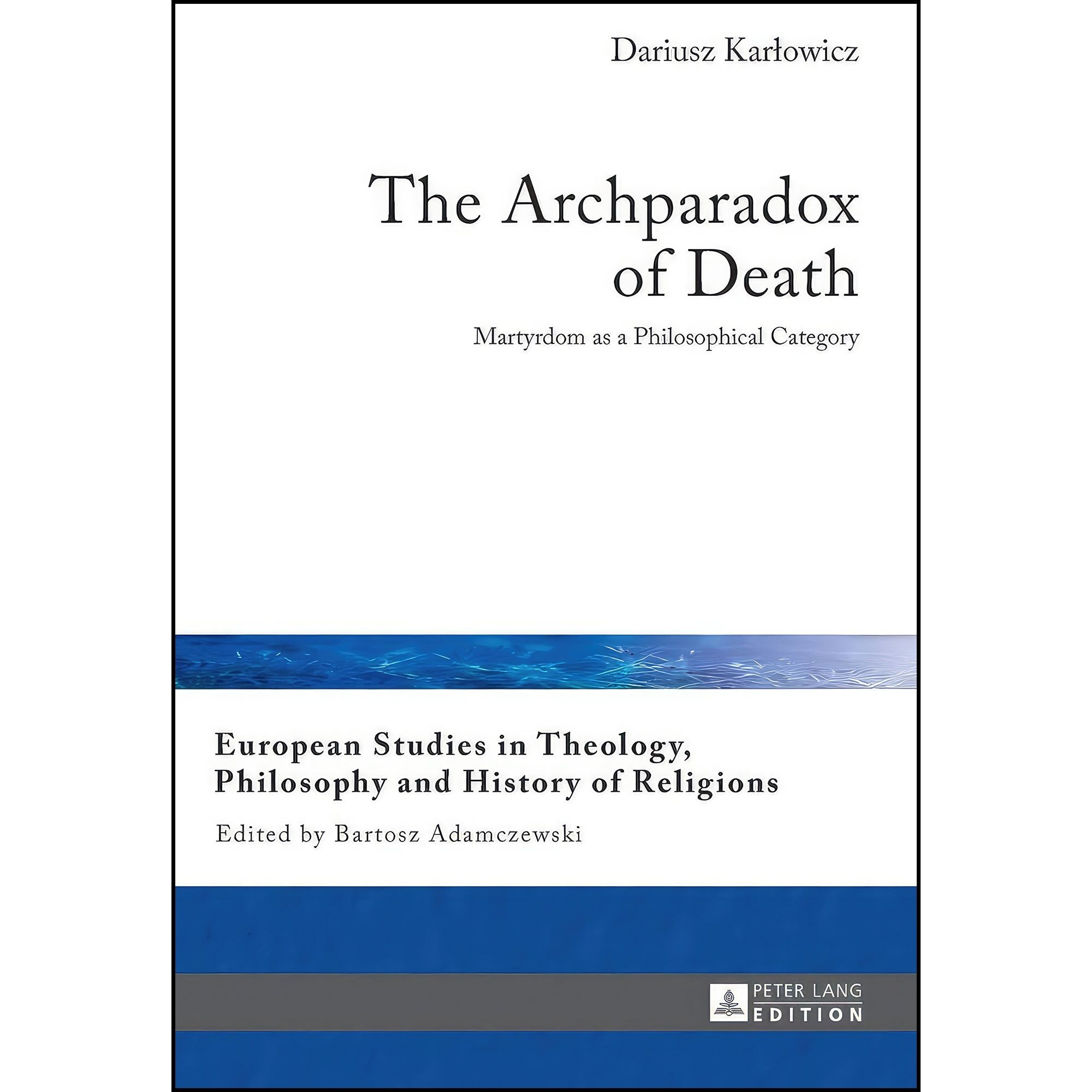 کتاب زبان اصلی The Archparadox of Death اثر Dariusz Karlowicz