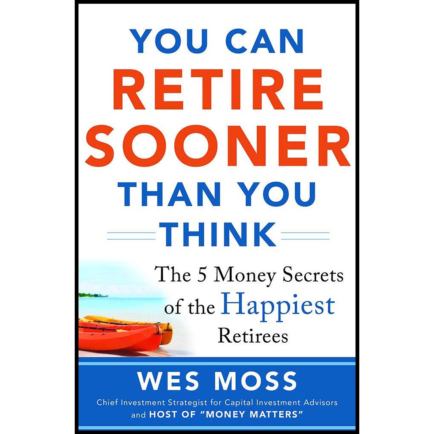 کتاب زبان اصلی You Can Retire Sooner Than You Think اثر Wes Moss