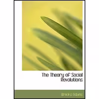 کتاب زبان اصلی The Theory of Social Revolutions اثر Brooks Adams انتشارات تازهها