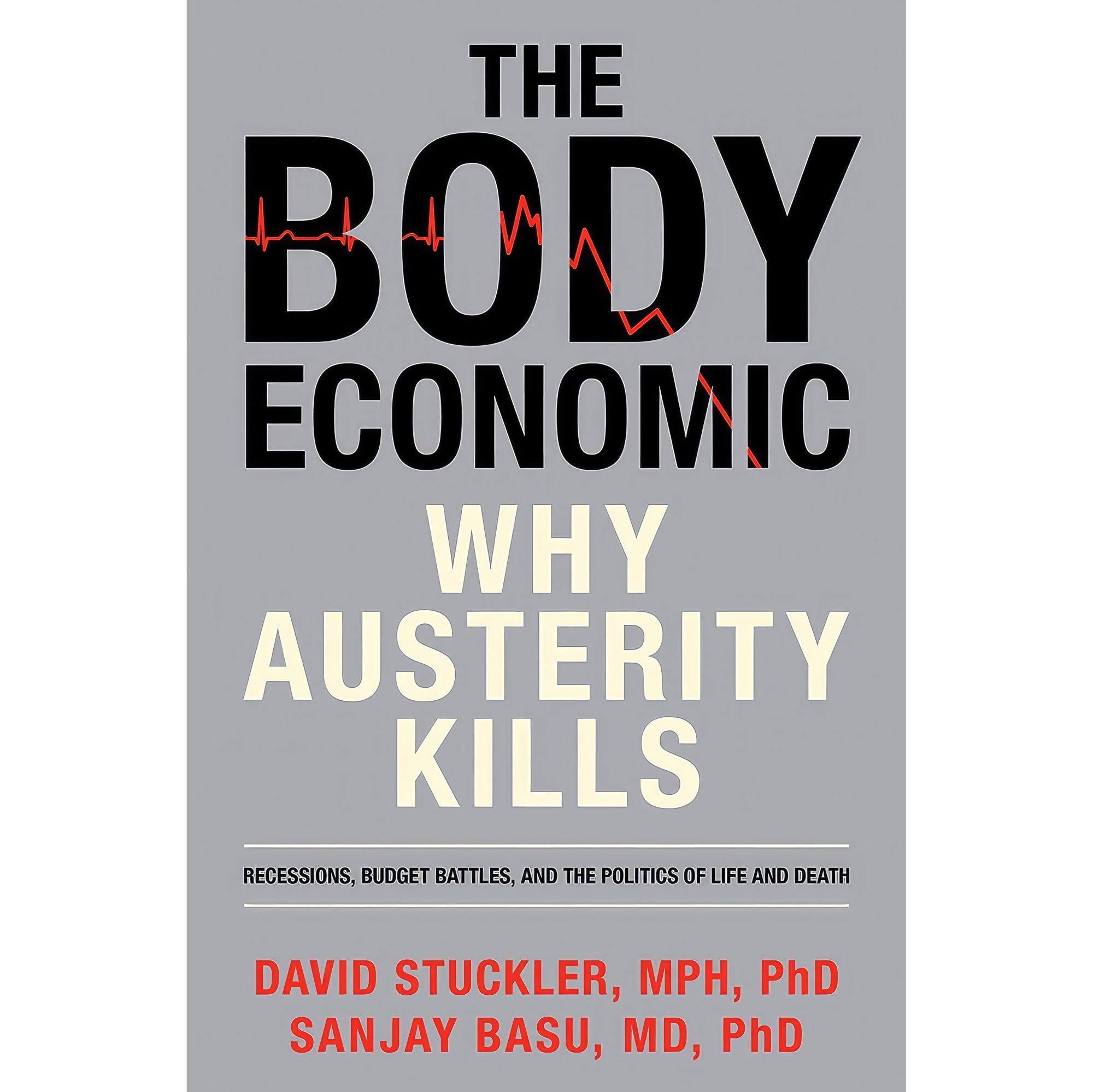 کتاب زبان اصلی The Body Economic اثر David Stuckler and Sanjay Basu