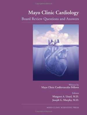 [PDF] دانلود کتاب Mayo Clinic Cardiology - Board Review Questions And Answers, 2007