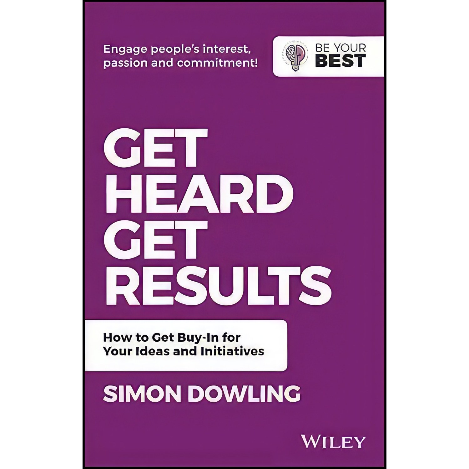 کتاب زبان اصلی Get Heard Get Results اثر Simon Dowling