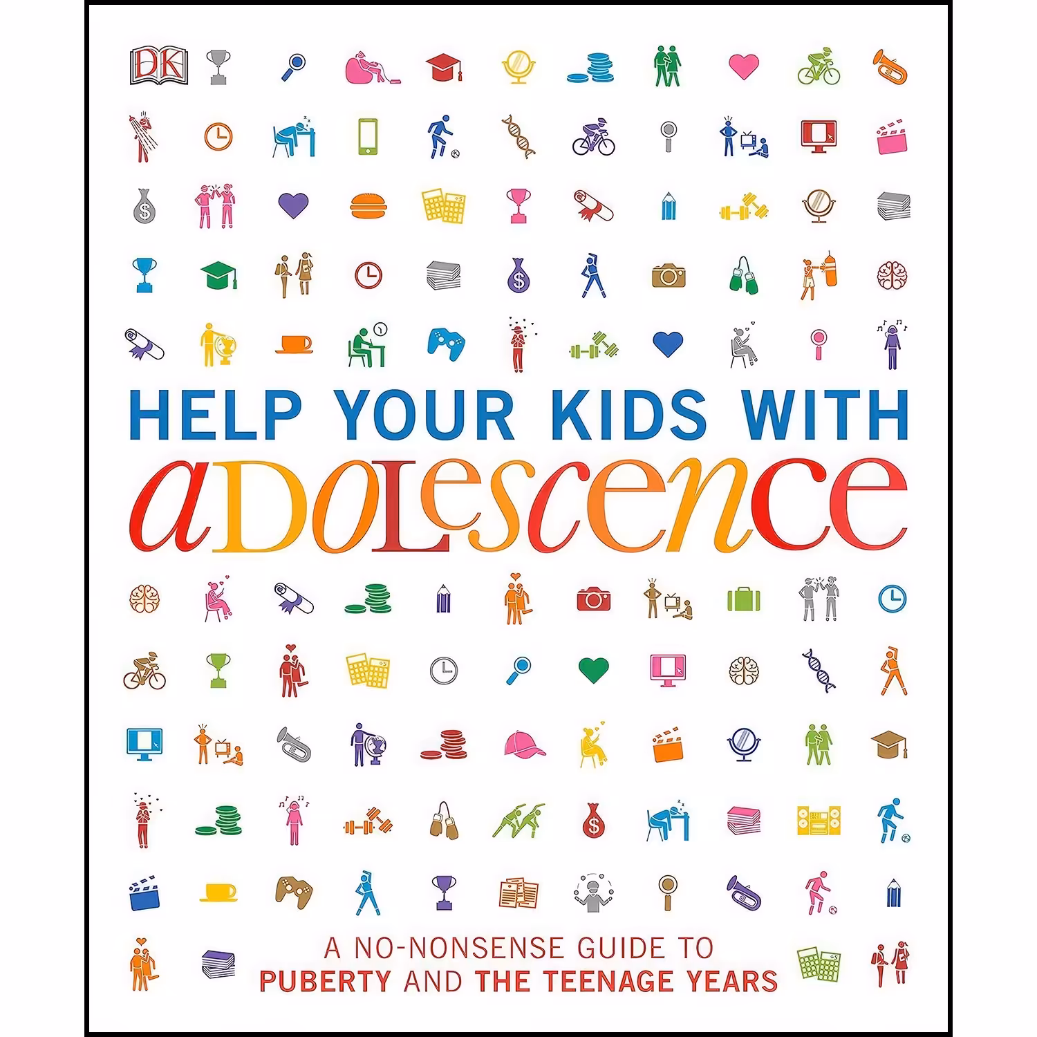 کتاب زبان اصلی Help Your Kids with Adolescence اثر DK
