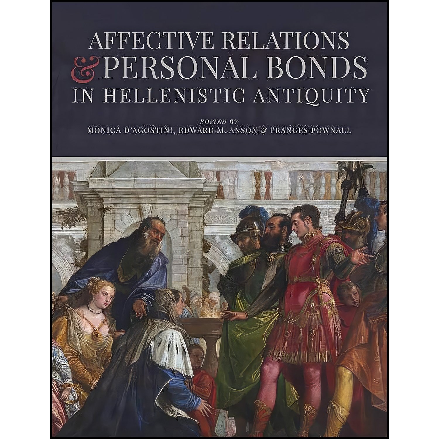 کتاب زبان اصلی Affective Relations and Personal Bonds in Hellenistic Antiquity
