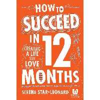 کتاب زبان اصلی How to Succeed in  Months اثر Serena Star Leonard انتشارات Wiley