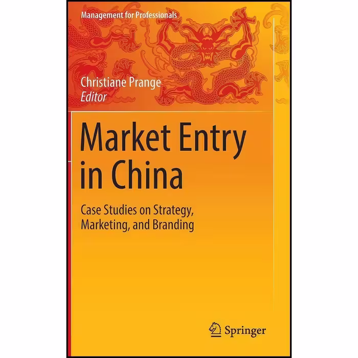 کتاب زبان اصلی Market Entry in China اثر Christiane Prange