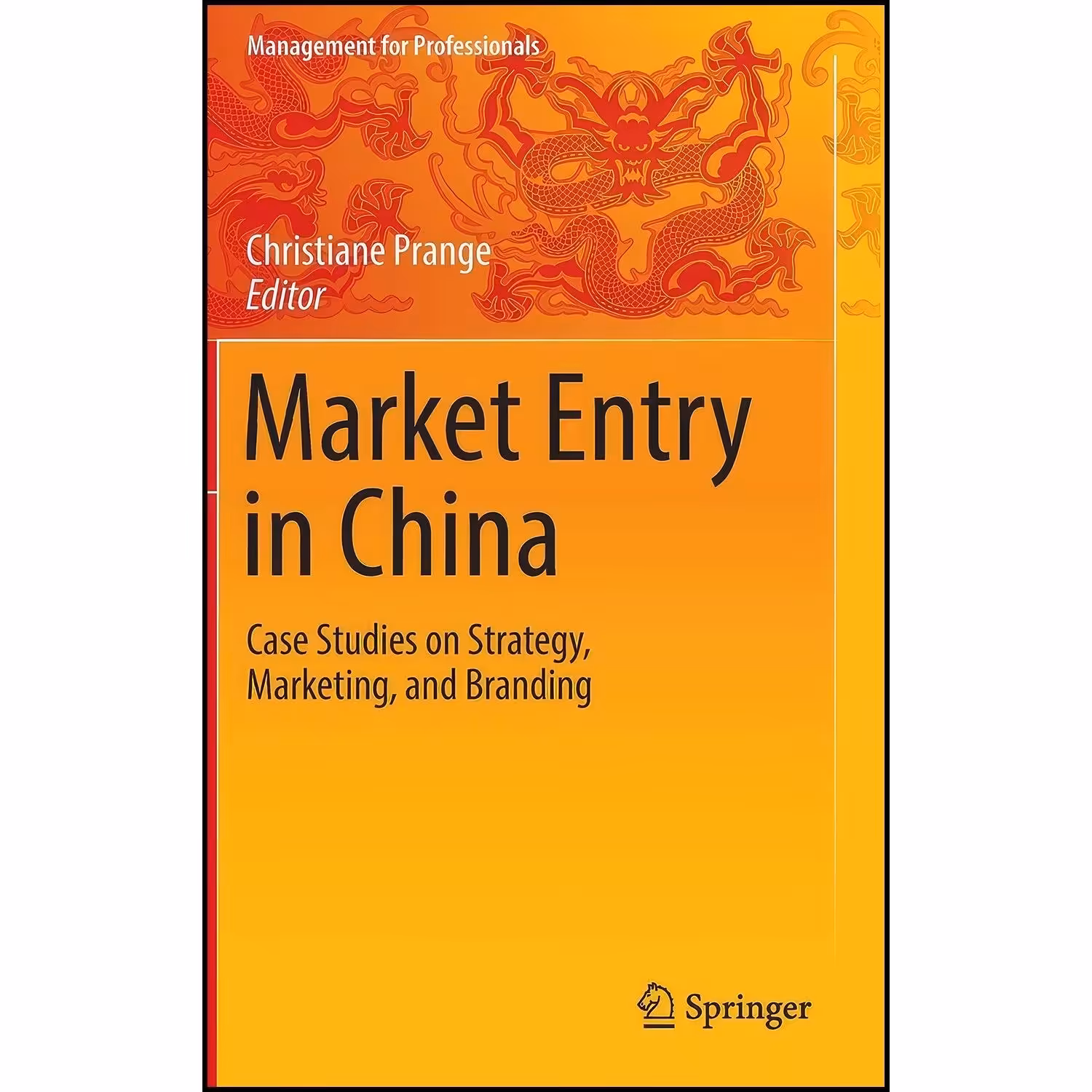 کتاب زبان اصلی Market Entry in China اثر Christiane Prange