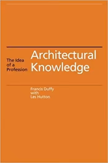 󾕇 دانلود کتاب Architectural Knowledge The Idea of a Profession - دانلود کتاب های دانشگاهی